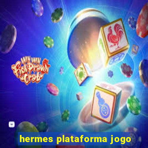 hermes plataforma jogo